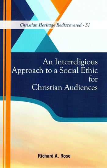 An Interreligious Approach to a Social Ethic for Christian Audiences