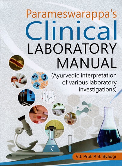 Parameswarappa's Clinical Laboratory Manual (Ayurvedic Interpretation of Various laboratory Investigations)