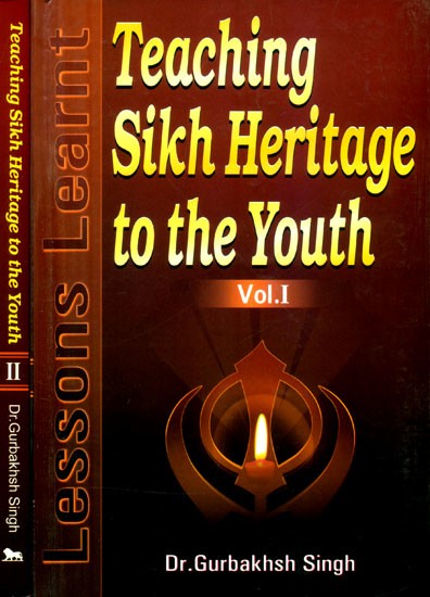 Teaching Sikh Heritage to the Youth- Lessons Learnt (Set of 2 Volumes)