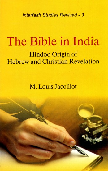The Bible In India - Hindu Origin of Hebrew And Christian Revelation