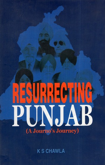 Resurrecting Punjab (A Journo's Journey)