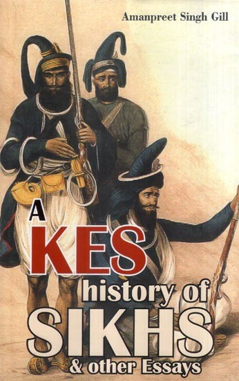 A Kes History of Sikhs & Other Essays