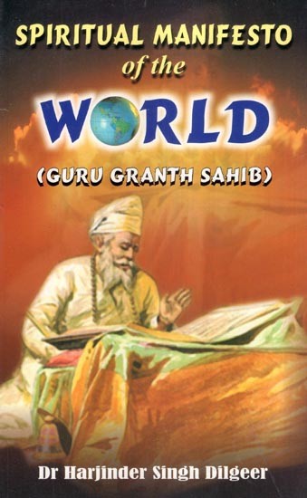 Spiritual Manifesto of the World (Guru Granth Sahib)