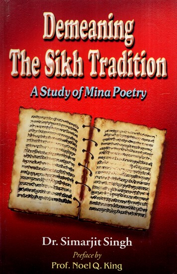 Demeaning the Sikh Tradition- A Study of Mina Poetry