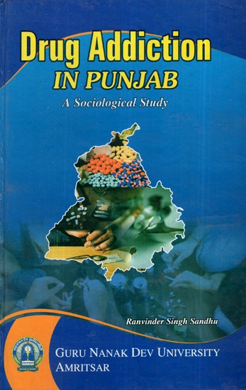 Drug Addiction in Punjab-  A Sociological Studies