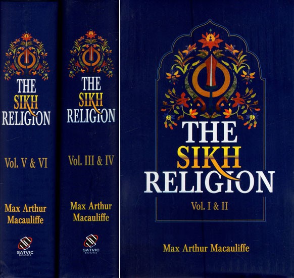 The Sikh Religion- Its Gurus, Sacred Writings and Authors (Set of 6 Volumes in 3 Books)