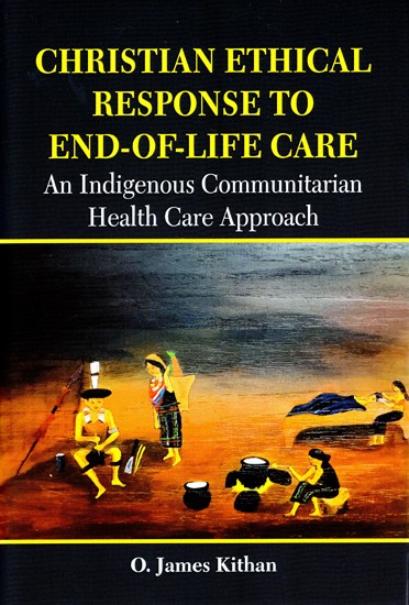 Christian Ethical Response to End-of-Life Care (An Indigenous Communitarian Health Care Approach)
