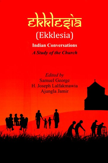 Ekklesia- Indian Conversations (A Study of the Church)