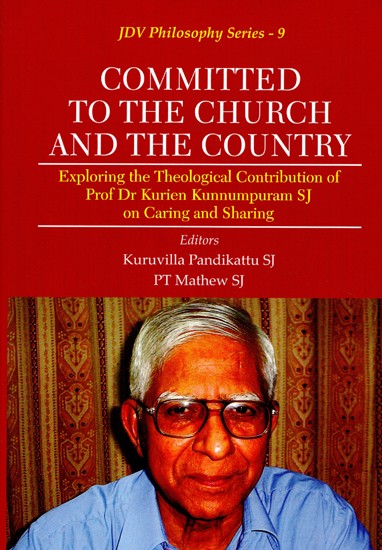 Committed to the Church and the Country (Exploring the Theological Contribution of Prof Dr Kurien Kunnumpuram SJ on Caring and Sharing)