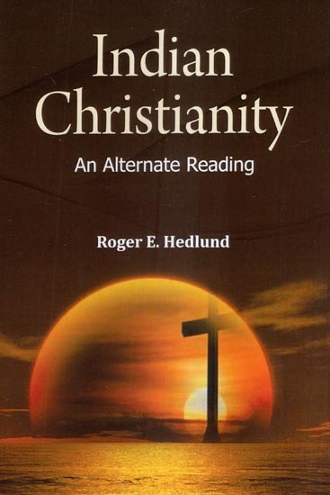 Indian Christianity (An Alternate Reading)