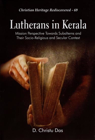 Lutherans in Kerala: Mission Perspective Towards Subalterns and Their Socio-Religious and Secular Context
