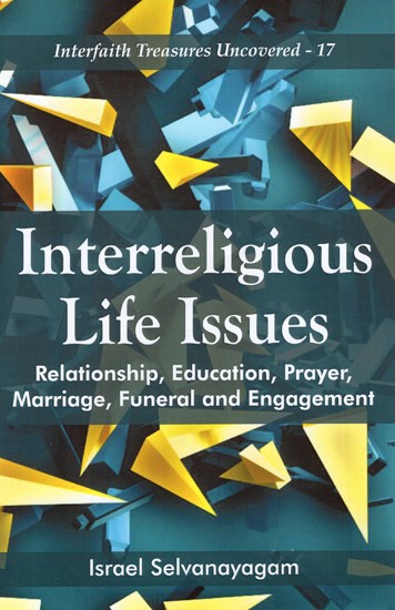 Interreligious Life Issues - Relationship, Education, Prayer, Marriage, Funeral and Engagement