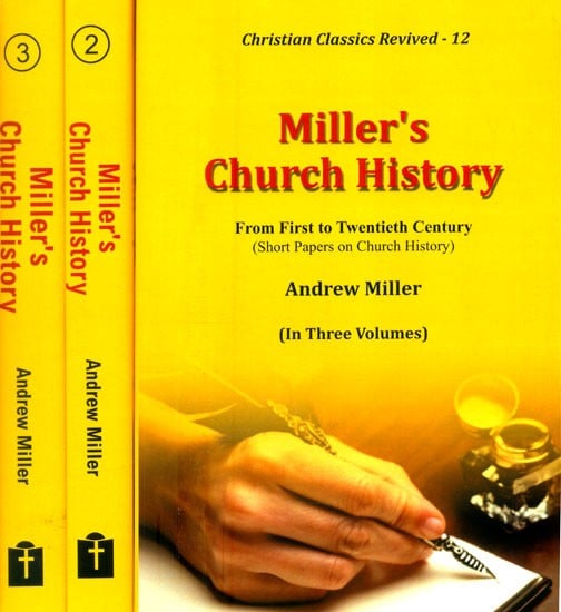 Miller's Church History- From First to Twentieth Century: Short Papers on Church History (Set of 3 Volumes)