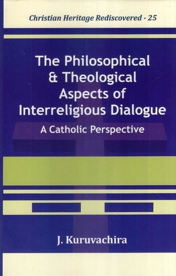 The Philosophical & Theological Aspects of Interreligious Dialogue (A Catholic Perspective)