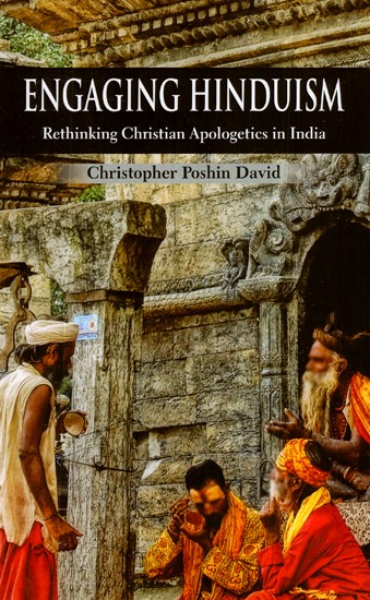 Engaging Hinduism: Rethinking Christian Apologetics in India