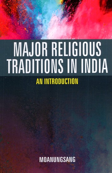 Major Religious Traditions in India: An Introduction