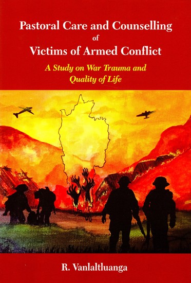 Pastoral Care and Counselling of Victims of Armed Conflict-  A Study on War Trauma and Quality of Life