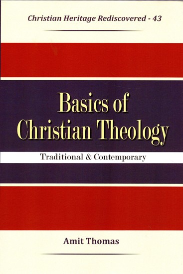 Basics of Christian Theology- Traditional & Contemporary