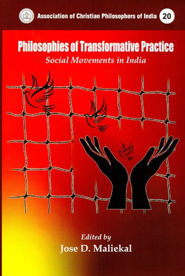 Philosophies of Transformative Practice (Social Movements in India)