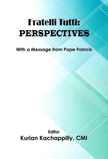 Fratelli Tutti: Perspectives (With a Message from Pope Francis)
