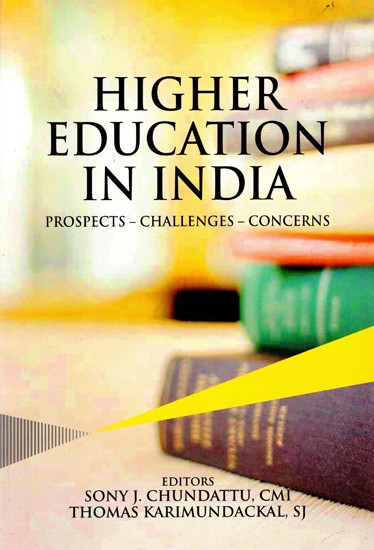 Higher Education in India: Prospects - Challenges - Concerns