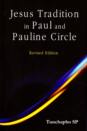 Jesus Tradition in Paul and Pauline Circle (Revised Edition)