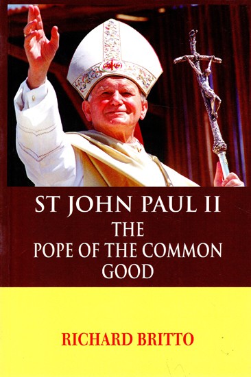 St John Paul II- The Pope of the Common Good (A Birth Centenary Tribute)