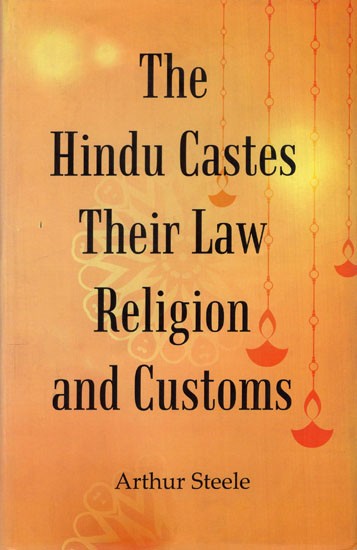 The Hindu Castes Their Law Religion And Customs