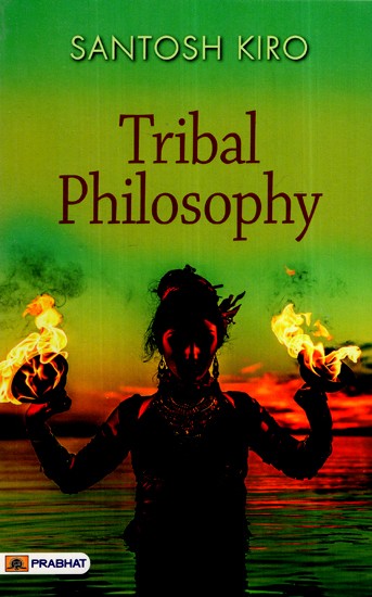 Tribal Philosophy by Santosh Kiro