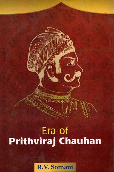 Era of Prithviraj Chauhan (An Old And Rare Book)