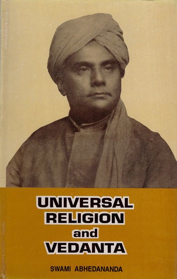 Universal Religion and Vedanta (An Old and Rare Book)