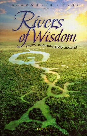 Rivers of Wisdom - Knotty Questions Lucid Answers (Book 1)