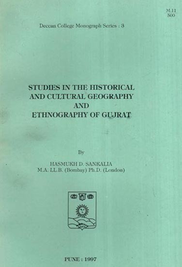 Studies in the Historical & Cultural Geography and Ethnography of Gujarat (An Old and Rare Book)