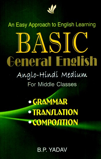 Basic General English (Anglo-Hindi Medium For Middle Classes)
