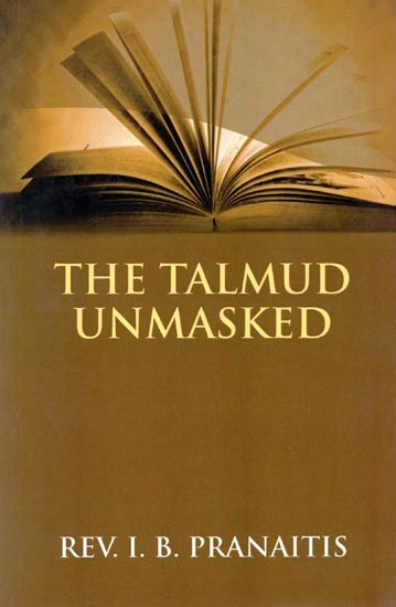 The Talmud Unmasked- The Secret Rabbinical Teachings Concerning Christians