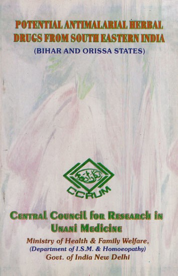 Potential Antimalarial Herbal Drugs from South Eastern India: Bihar and Orissa States