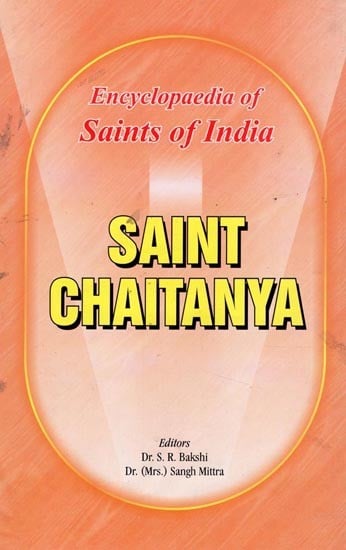 Saint Chaitanya- Encyclopaedia of Saints of India  (Part-22) (An Old and Rare Book)