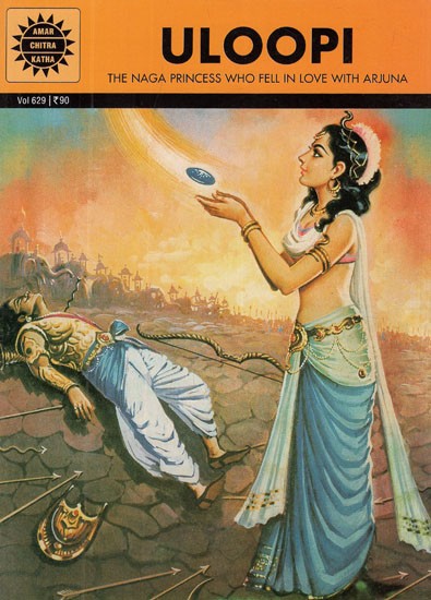 Uloopi- The Naga Princess Who Fell in Love With Arjuna (Comic Book)