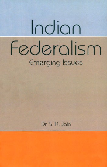 Indian Federalism- Emerging Issues