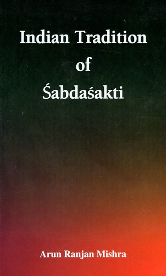 Indian Tradition of Sabdasakti