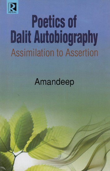 Poetics of Dalit Autobiography: Assimilation to Assertion