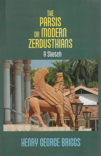 The Parsis or Modern Zerdusthians: A Sketch