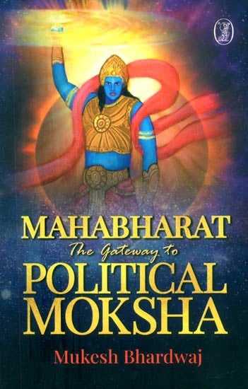 Mahabharat- The Gateway to Political Moksha
