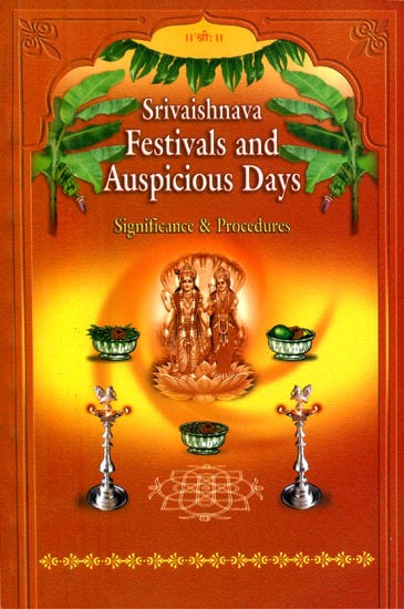 Sri Vaishnava Festivals and Auspicious Days (Significance & Procedures)