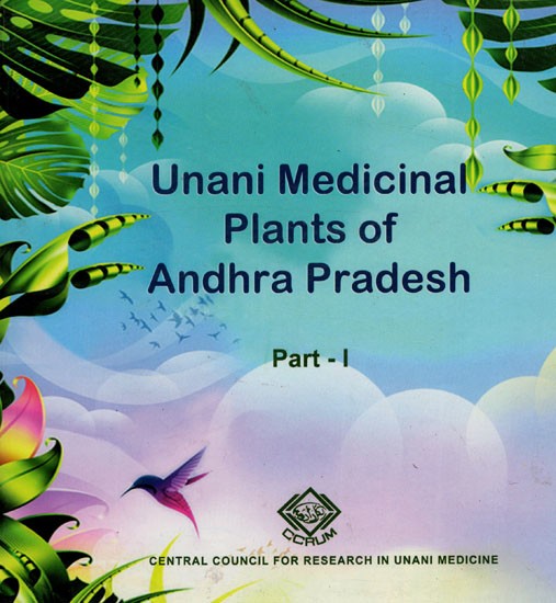Unani Medicinal Plants of Andhra Pradesh (Part I)