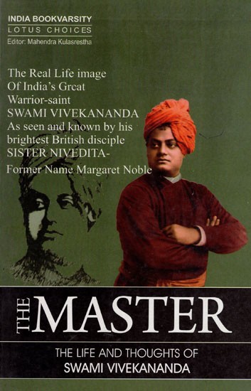 The Master - The Life And Thoughts of Swami Vivekananda