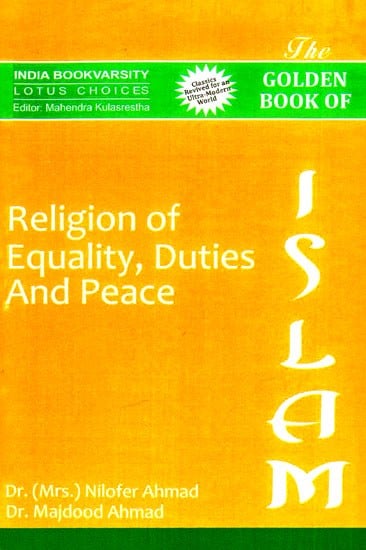 The Golden Book of Islam (Religion of Equality, Duties And Peace)