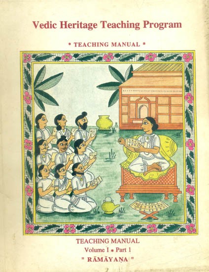 Vedic Heritage Teaching Program Teaching Manual- Ramayana: Volume-II: Part-4 (An Old and Rare Book)