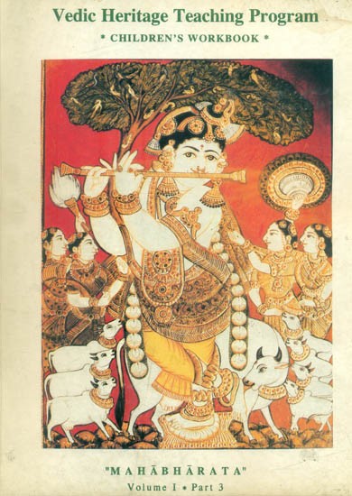 Vedic Heritage Teaching Program Children's Workbook- Mahabharata: Volume-I: Part-3 (An Old and Rare Book)