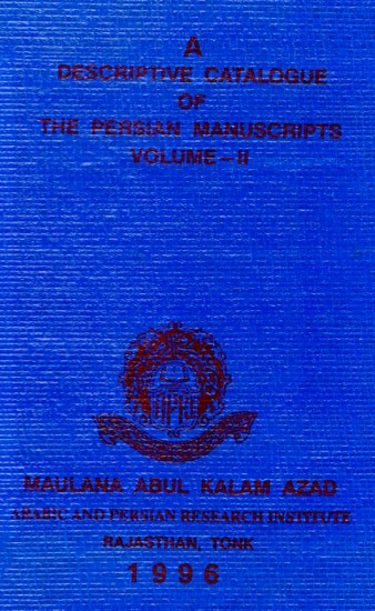 A Descriptive Catalogue of The Persian Manuscripts - History (Vol-II) (An Old And Rare Book)
